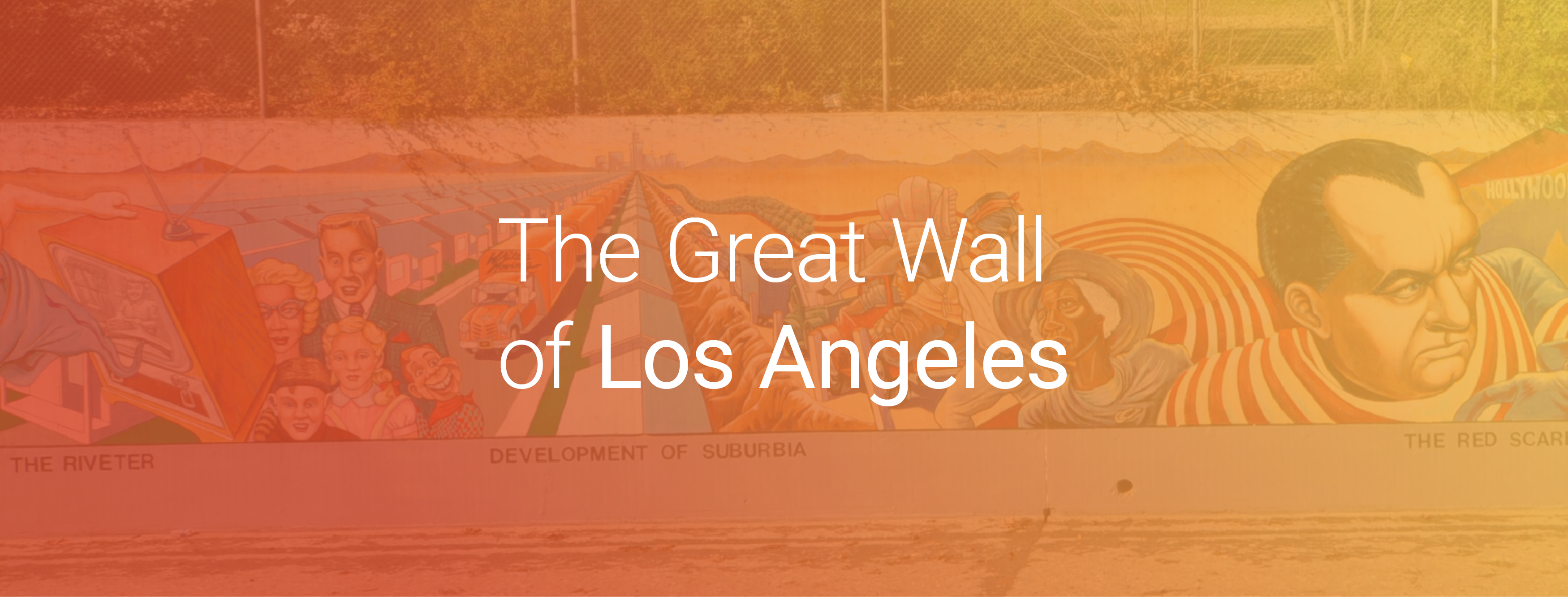 The Great Wall Of Los Angeles | Los Angeles City Planning